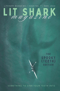 Lit Shark Magazine: Issue 7: The Spooky (TEETH) Edition: November 2024
