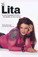 Lita: A Less Traveled R.O.A.D.--The Reality of Amy Dumas - Dumas, Amy, and Krugman, Michael