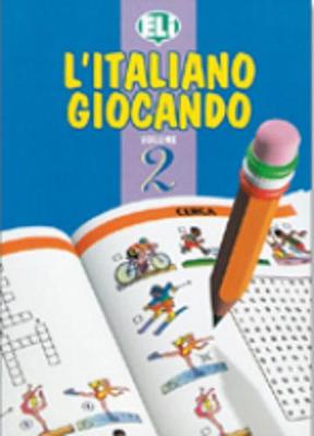 L'Italiano Giocando: Volume 2 - European Language Institute