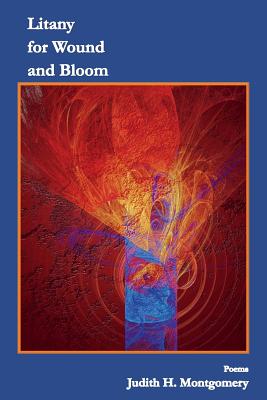 Litany for Wound and Bloom: Poems - Lehew, Laura J (Editor), and Moody, Nancy Carol (Editor), and Hallett, Quinton (Editor)