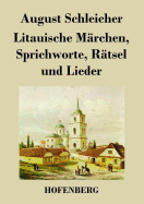 Litauische Mrchen, Sprichworte, Rtsel und Lieder