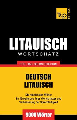 Litauischer Wortschatz Fur Das Selbststudium - 9000 Worter - Taranov, Andrey