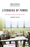 Literacies of Power: What Americans Are Not Allowed to Know with New Commentary by Shirley Steinberg, Joe Kincheloe, and Peter McLaren