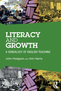 Literacy and Growth: A Genealogy of English Teaching