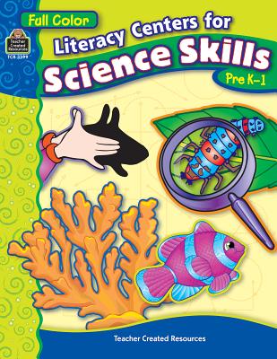 Literacy Centers for Science Skills: Pre K-1 - Teacher Created Resources