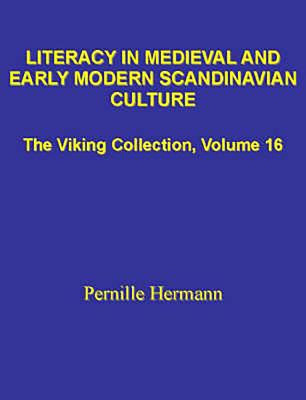 Literacy in Medieval & Early Modern Scandinavian Culture - Hermann, Pernille