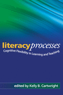 Literacy Processes: Cognitive Flexibility in Learning and Teaching