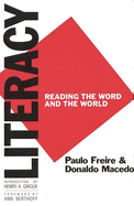 Literacy: Reading the Word & the World