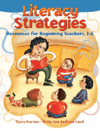 Literacy Strategies: Resources for Beginning Teachers, 1-6