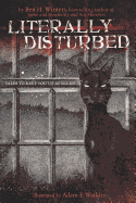 Literally Disturbed #1: Tales to Keep You Up at Night