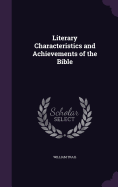 Literary Characteristics and Achievements of the Bible
