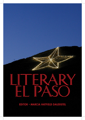 Literary El Paso - Daudistel, Marcia Hatfield, Ms. (Editor)