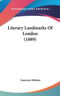 Literary Landmarks Of London (1889)