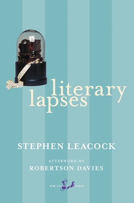 Literary Lapses - Leacock, Stephen, and Davies, Robertson (Afterword by)