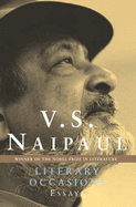 Literary Occasions - Naipaul, V. S.