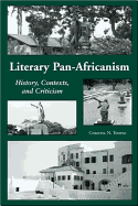 Literary Pan-Africanism: History, Contexts, and Criticism - Temple, Christel N