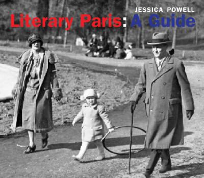 Literary Paris: A Guide - Powell, Jessica