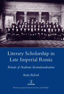 Literary Scholarship in Late Imperial Russia (1870s-1917): Rituals of Academic Institutionalism