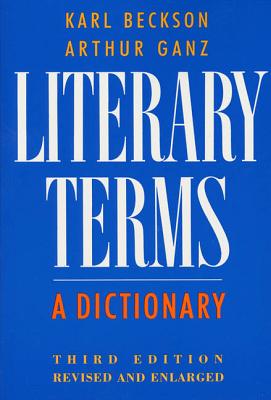 Literary Terms - Beckson, Karl, and Karl, Beckson, and Ganz, Arthur