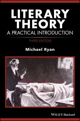 Literary Theory: A Practical Introduction - Ryan, Michael (Editor)