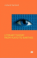 Literary Theory from Plato to Barthes: An Introductory History