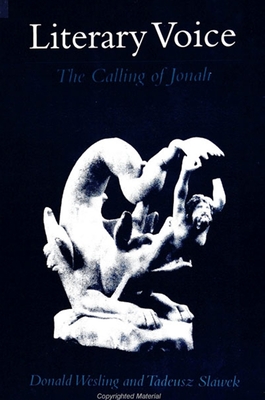 Literary Voice: The Calling of Jonah - Wesling, Donald, and Slawek, Tadeusz