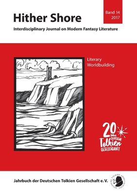 Literary Worldbuilding: Hither Shore Vol. 14 - Fornet-Ponse, Thomas (Editor), and Honegger, Thomas (Editor), and Eilmann, Julian T M (Editor)