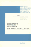 Literatur - Publikum - Historischer Kontext: Herausgegeben Von Gert Kaiser