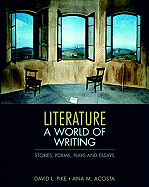 Literature: A World of Writing: Stories, Poems, Plays, Essays