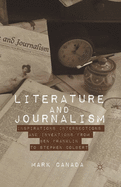 Literature and Journalism: Inspirations, Intersections, and Inventions from Ben Franklin to Stephen Colbert