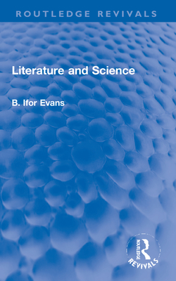 Literature and Science - Evans, B Ifor