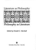Literature as Philosophy - Philosophy as Literature - Marshall, Donald G. (Editor), and International Association for Philosophy