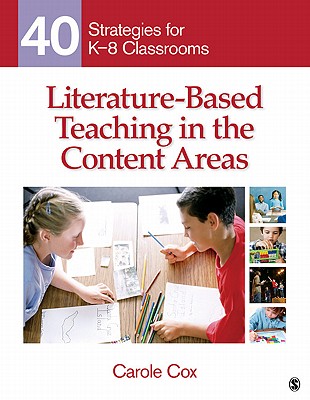 Literature-Based Teaching in the Content Areas: 40 Strategies for K-8 Classrooms - Cox, Carole A