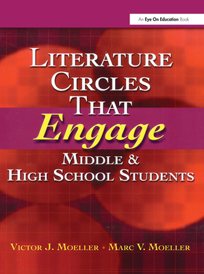 Literature Circles That Engage Middle and High School Students - Moeller, Marc, and Moeller, Victor