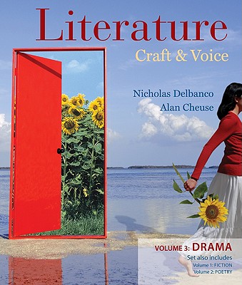 Literature: Craft & Voice: Volume 3: Drama - Cheuse, Alan, Professor, and Delbanco, Nicholas