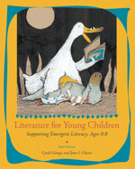 Literature for Young Children: Supporting Emergent Literacy, Ages 0-8