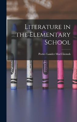 Literature in the Elementary School - MacClintock, Porter Lander