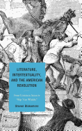 Literature, Intertextuality, and the American Revolution: From Common Sense to Rip Van Winkle