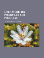 Literature, Its Principles and Problems - Hunt, Theodore Whitefield