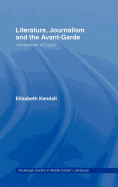 Literature, Journalism and the Avant-Garde: Intersection in Egypt