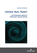 Literature, Music, Theatre?: The Performative Aspect of Rammstein's Musical Activity