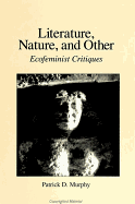 Literature, Nature, and Other: Ecofeminist Critiques