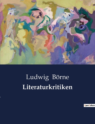 Literaturkritiken - Borne, Ludwig