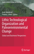 Lithic Technological Organization and Paleoenvironmental Change: Global and Diachronic Perspectives