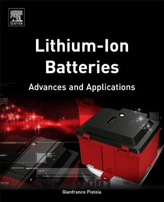 Lithium-Ion Batteries: Advances and Applications - Pistoia, Gianfranco (Editor)
