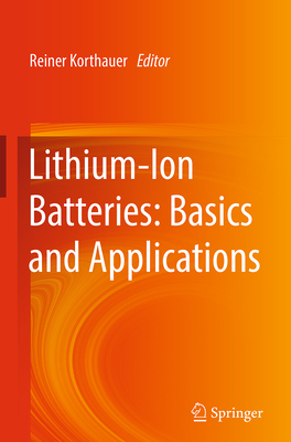 Lithium-Ion Batteries: Basics and Applications - Korthauer, Reiner (Editor)