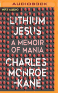 Lithium Jesus: A Memoir of Mania