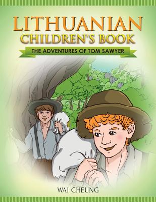 Lithuanian Children's Book: The Adventures of Tom Sawyer - Cheung, Wai