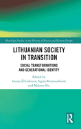 Lithuanian Society in Transition: Social Transformations and Generational Identity