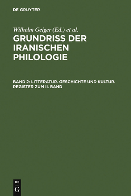 Litteratur, Geschichte Und Kultur, Register Zum II. Band - Geiger, Wilhelm (Editor), and Kuhn, Ernst (Editor), and Bartholomae, Christian (Contributions by)